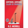 Gertrude, Gumshoe: Slam Is Murder