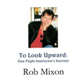 To Look Upward: One Flight Instructor's Journey