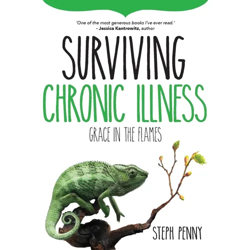 Surviving Chronic Illness: Grace in the Flames