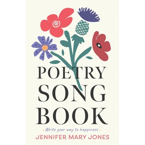Poetry Songbook: Write your way to happiness