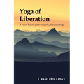 Yoga of Liberation: A heart-based path to spiritual awakening