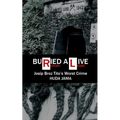 Buried Alive: Josip Broz Tito's Worst Crime - Huda Jama