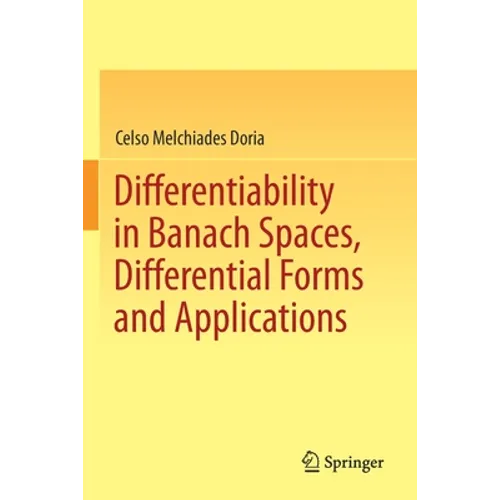 Differentiability in Banach Spaces, Differential Forms and Applications