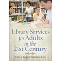 Library Services for Adults in the 21st Century