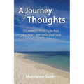 A Journey of Thoughts: Uncommon thinking to free your heart and uplift your soul