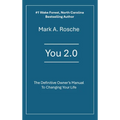You 2.0 The Definitive Owner's Manual to Changing Your Life