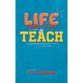 Life Never Fails To Teach