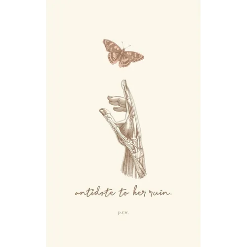 antidote to her ruin.