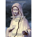 Medjugorje: The First Twenty-One Years (1981-2002): A Source-Based Contribution to the Definitive History