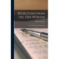 Bedeutungswandel der Wörter: Seine Entstehung und Entwicklung