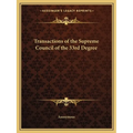 Transactions of the Supreme Council of the 33rd Degree
