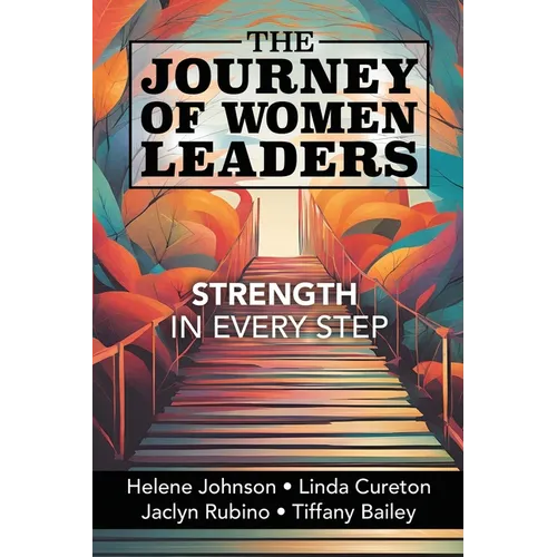 The Journey of Women Leaders: Strength in Every Step