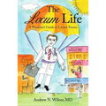 The Locum Life: A Physician's Guide to Locum Tenens