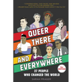 Queer, There, and Everywhere:: 27 People Who Changed the World