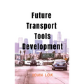 Future Transport Tools Development