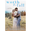 Worth the Fall (The Malone Brothers)