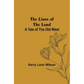 The Lions of the Lord: A Tale of the Old West
