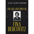The Life and Times of Fina Bercovitz