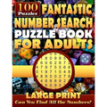 Fantastic Number Search Puzzle Book for Adults: Large print.: Number Search Books for Seniors and Adults. Can You Find All the Numbers?
