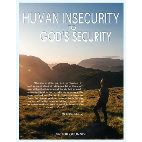 Human Insecurity To God's Security