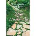 The Book of John: Steps to a Happier Life (B&W)