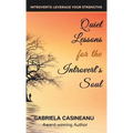 Quiet Lessons for the Introvert's Soul