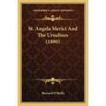 St. Angela Merici And The Ursulines (1880)