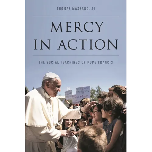 Mercy in Action: The Social Teachings of Pope Francis