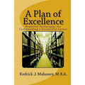 A Plan of Excellence: Powerful Techniques for Commanding a Successful Career