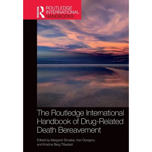 The Routledge International Handbook of Drug-Related Death Bereavement