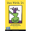 Out with It: Gay and Straight Teens Write about Homosexuality