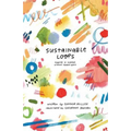 Sustainable Loops: Getting It Together Without Falling Apart