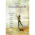 Getting UnStuck: Using What You Have to Get What You Want