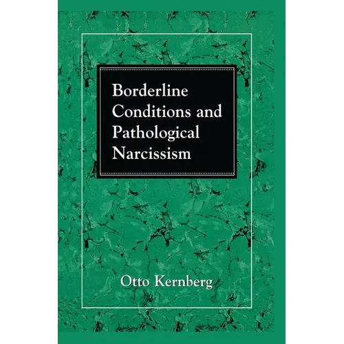 Borderline Conditions and Pathological Narcissism