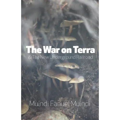 The War on Terra and the New Underground Railroad