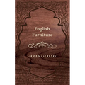 English Furniture - A History and Guide