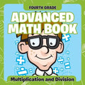 Fourth Grade Advanced Math Books: Multiplication and Division