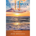 Grief is Dark but it can Lighten II