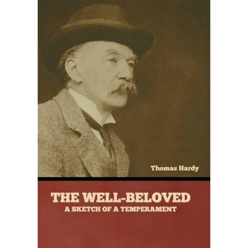 The Well-Beloved: A Sketch of a Temperament