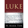 Luke: Gospel to the Nameless and Faceless