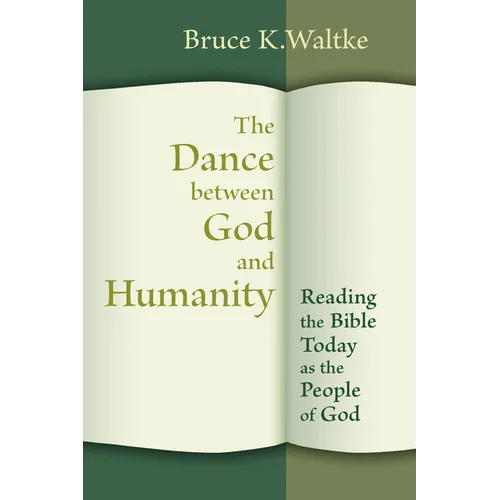 The Dance Between God and Humanity: Reading the Bible Today as the People of God