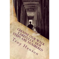 Choose Our Walk Carefully, Our Steps Are Numbered