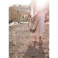 Following Jesus: Discipleship in the Gospel of Mark