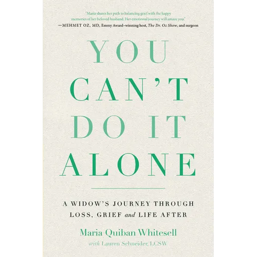 You Can't Do It Alone: A Widow's Journey Through Loss, Grief and Life After