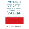 Exposing the Fallacies of the Pre-Tribulation Rapture: A Biblical Examination of Christ's Second Coming