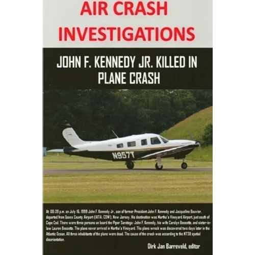 AIR CRASH INVESTIGATIONS - John F. Kennedy Jr. killed in plane crash