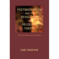 Postmodernism and the Revolution in Religious Theory: Toward a Semiotics of the Event