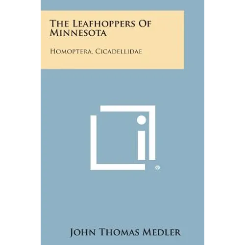 The Leafhoppers of Minnesota: Homoptera, Cicadellidae