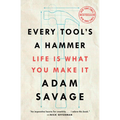 Every Tool's a Hammer: Life Is What You Make It