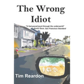 The Wrong Idiot